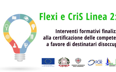 Flexi e CriS  Linea 2: Interventi formativi finalizzati alla certificazione delle competenze a favore di destinatari disoccupati